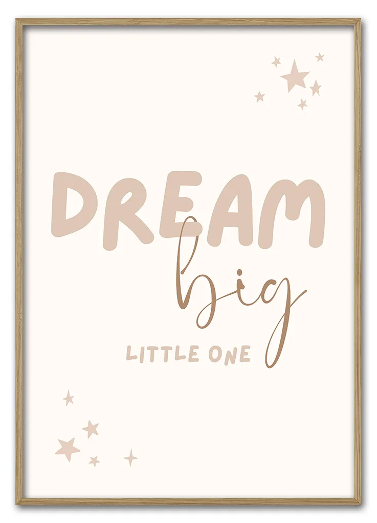 Dream Big Little One No 01 29 7x42 Cm