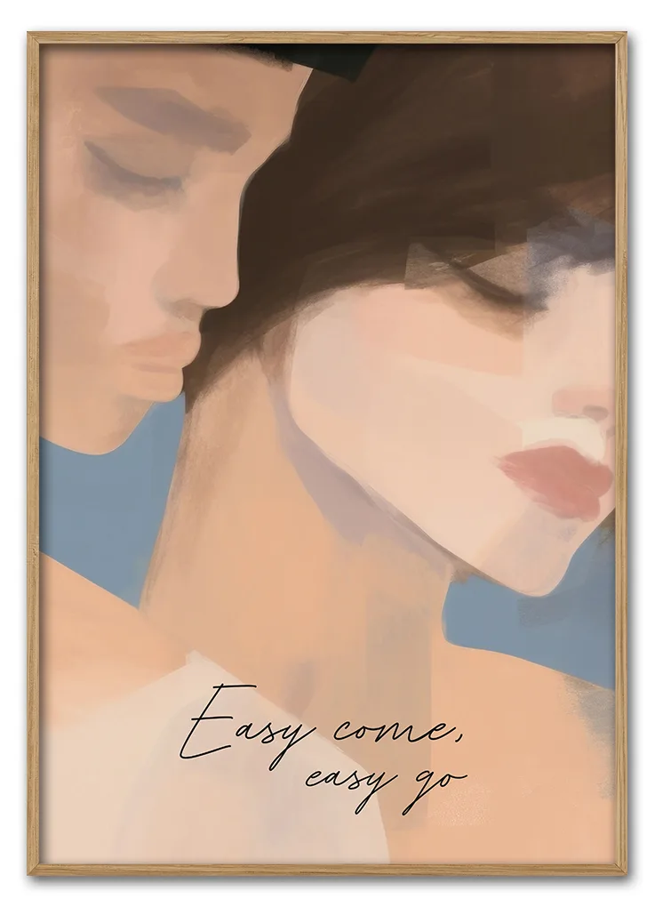 Easy Come Easy Go 29 7x42 Cm