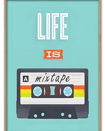 Life   Is   A   Mixtape   29   7x42   Cm