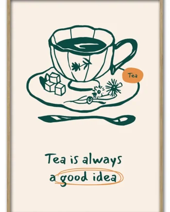 Tea   Is   Always   A   Good   Idea   29   7x42   Cm