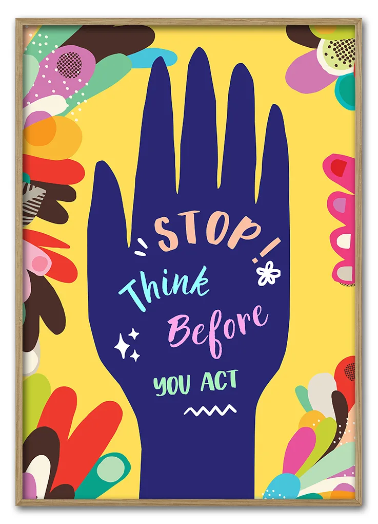 Think Before You Act 29 7x42 Cm