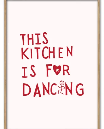 This   Kitchen   Is   For   Dancing   29   7x42   Cm