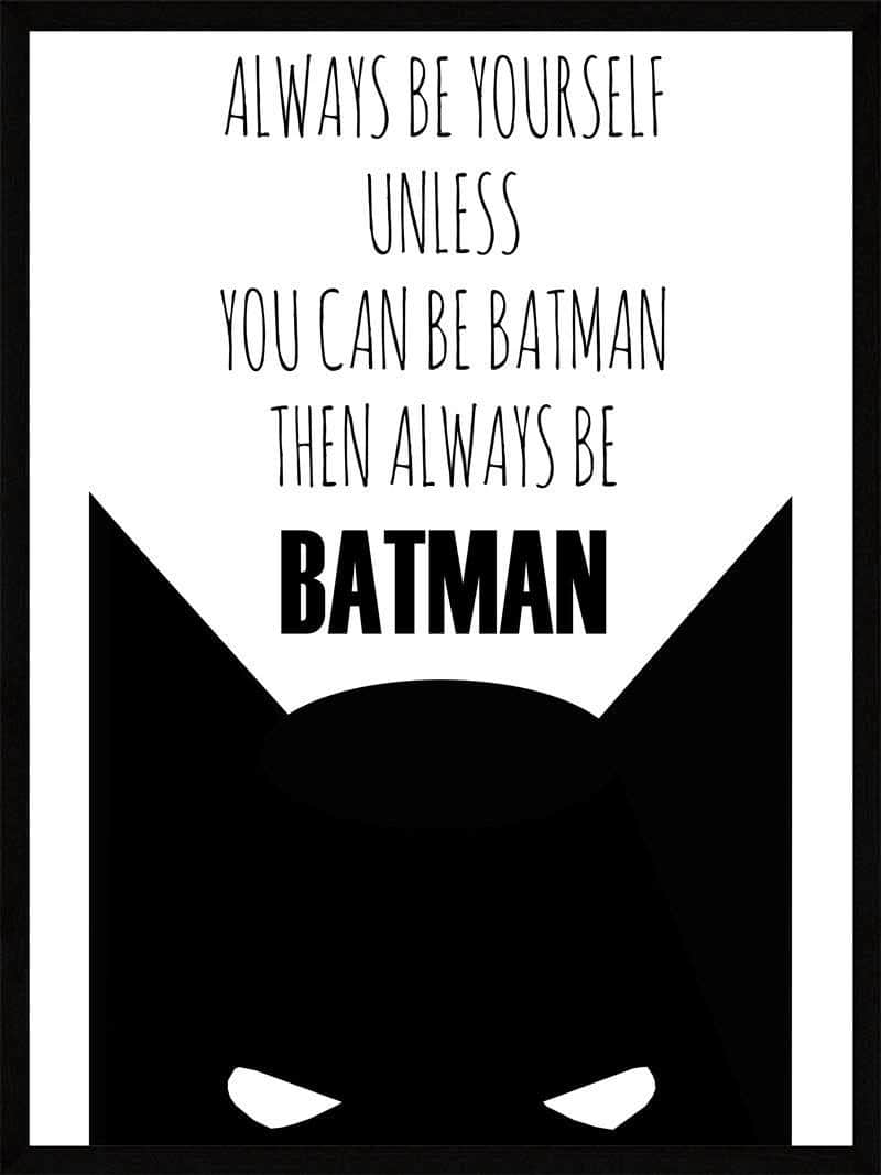 Allways   Be   Yourself   Batman   Plakat