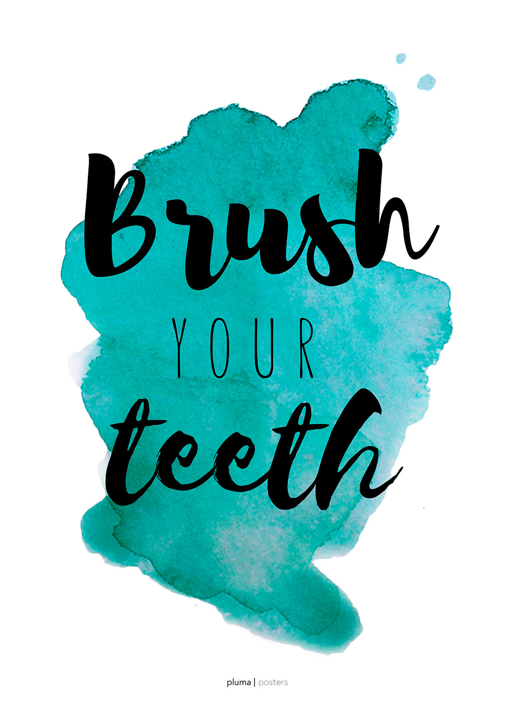 Brush   Your   Teeth   Turkis   Af   Pluma   Posters