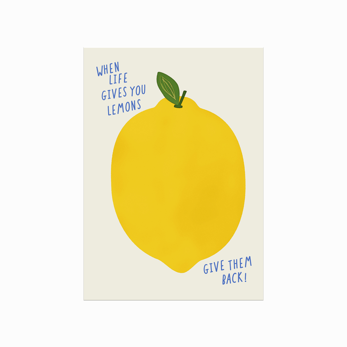 Citat Plakat When Life Gives You Lemons