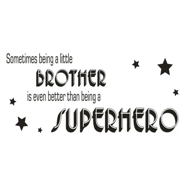 Citat   Wallsticker    A   Little   Brother   Is   Better   Than   A   Superhero