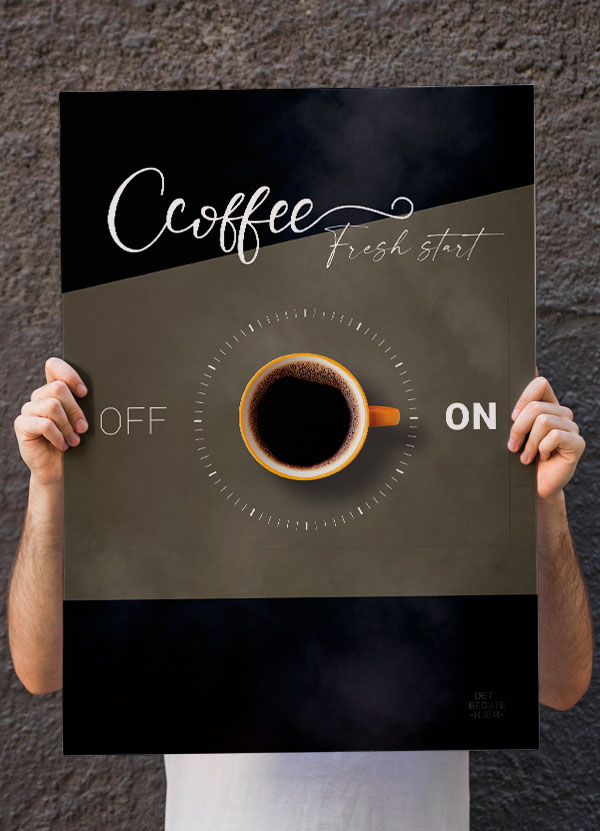 Coffee Fresh Start - Plakat 21 X 29 A4 Kr 199 -