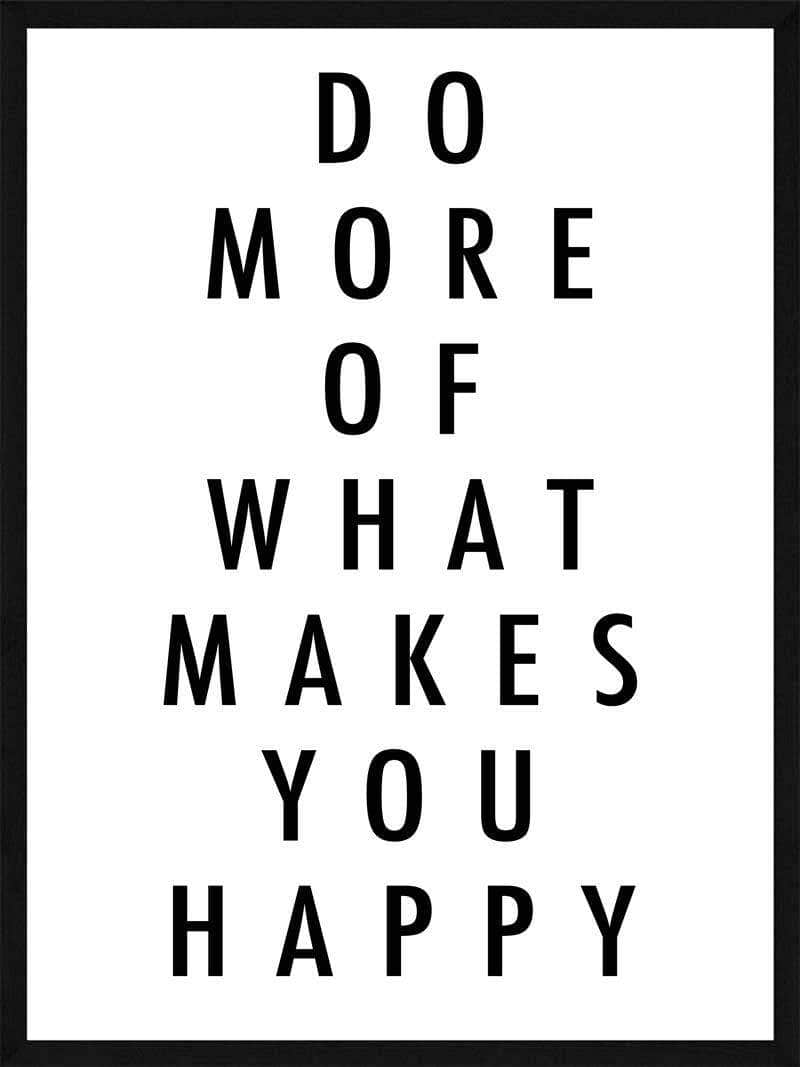 Do   More   Of   What   Plakat