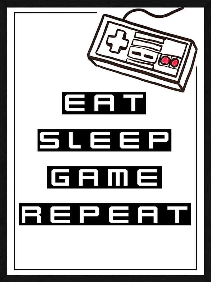 Eat   Sleep   Game   Repeat   Gamer   Plakat