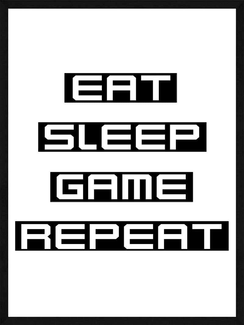 Eat   Sleep   Game   Repeat   Gamer   Plakat