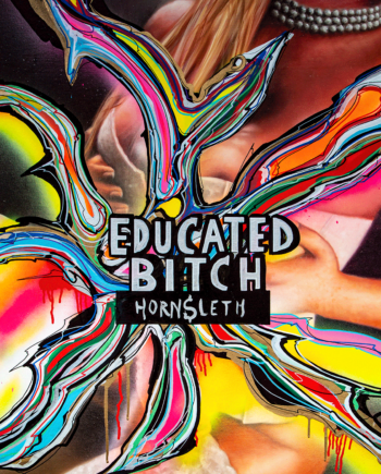 Educated   Bitch   Af   Hornsleth