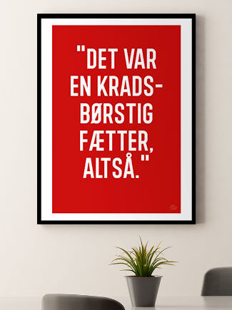 En   Kradsbørstig   Fætter - Plakat   21   X   29        A4    Kr    199  -