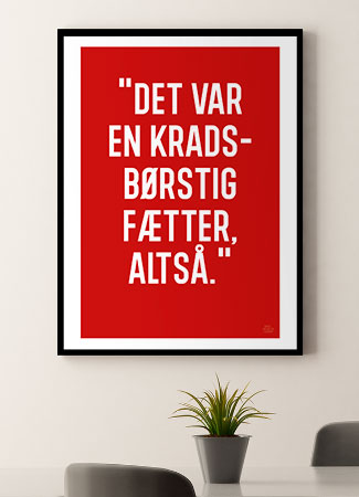 En Kradsbørstig Fætter - Plakat 21 X 29 A4 Kr 199 -
