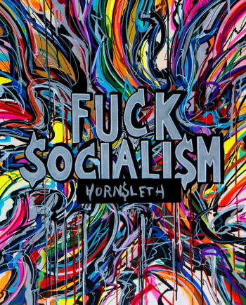 Fuck   Socialism   Af   Hornsleth