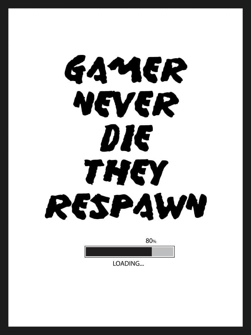 Gamers   Never   Die   Gamer   Plakat