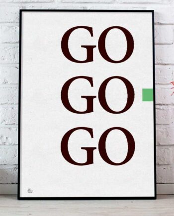 Go   Go   Go - Plakat    Grøn    21   X   29        A4    Kr    199  -