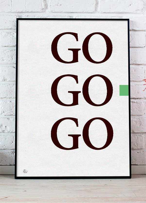 Go Go Go - Plakat Grøn 21 X 29 A4 Kr 199 -