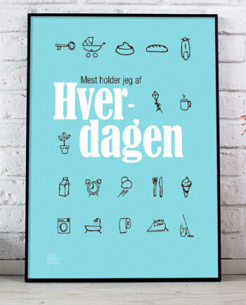 Hverdagen - Plakat    Blå    21   X   29        A4    Kr    199  -