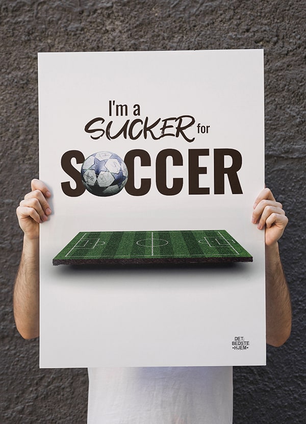 I M A Sucker For Soccer Fodboldbane - Plakat 21 X 29 A4 Kr 199 -