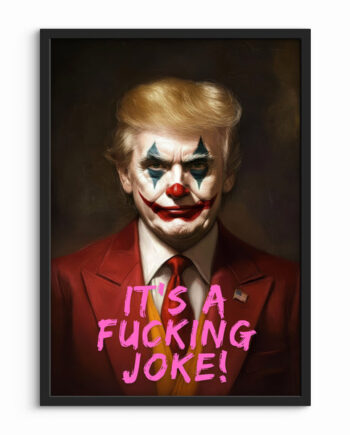 It   S   A   Fucking   Joke   Citatplakat