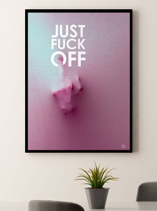 Just   Fuck   Off   Håndtegn   21   X   29        A4    Kr    199  -