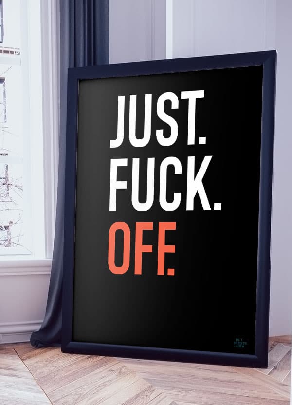 Just Fuck Off - Orange 21 X 29 A4 Kr 199 -