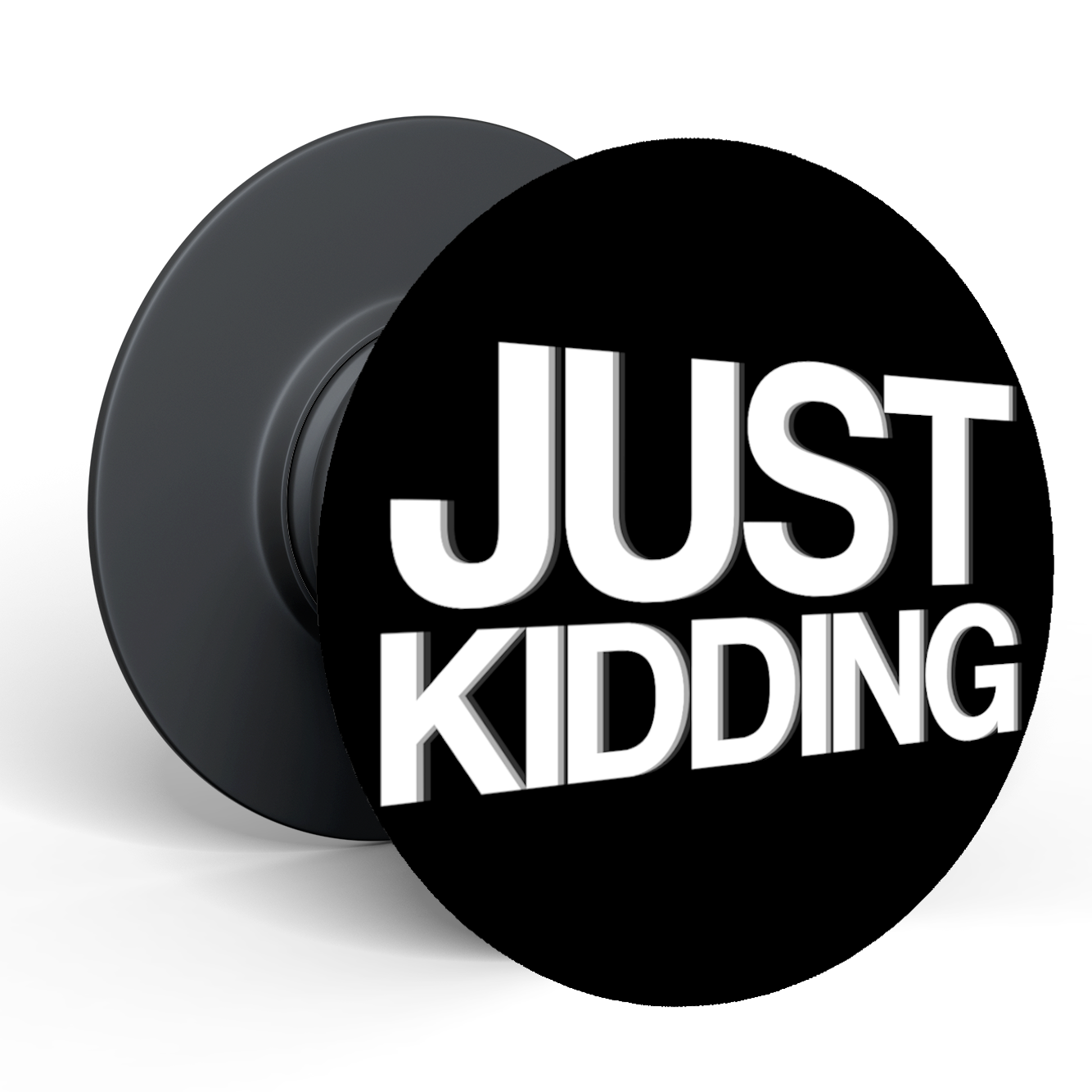 Just Kidding Popholder