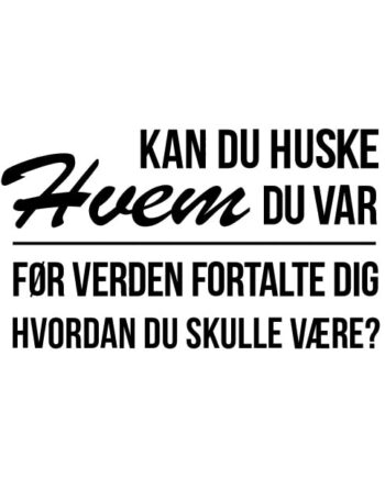 Kan   Du   Huske   Hvem   Du   Var   Wallsticker    44x75cm