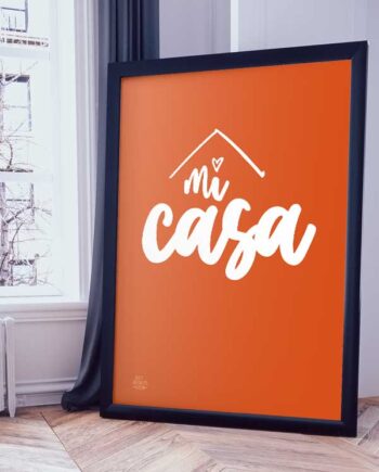 Mi   Casa - Plakat    Orange    21   X   29        A4    Kr    199  -
