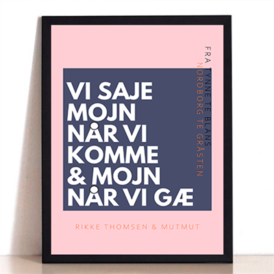 Mojn Når Vi Komme Plakat I Blå Lyserød A4