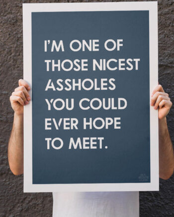 Nice   Asshole - Plakat    Blågrøn    21   X   29        A4    Kr    199  -