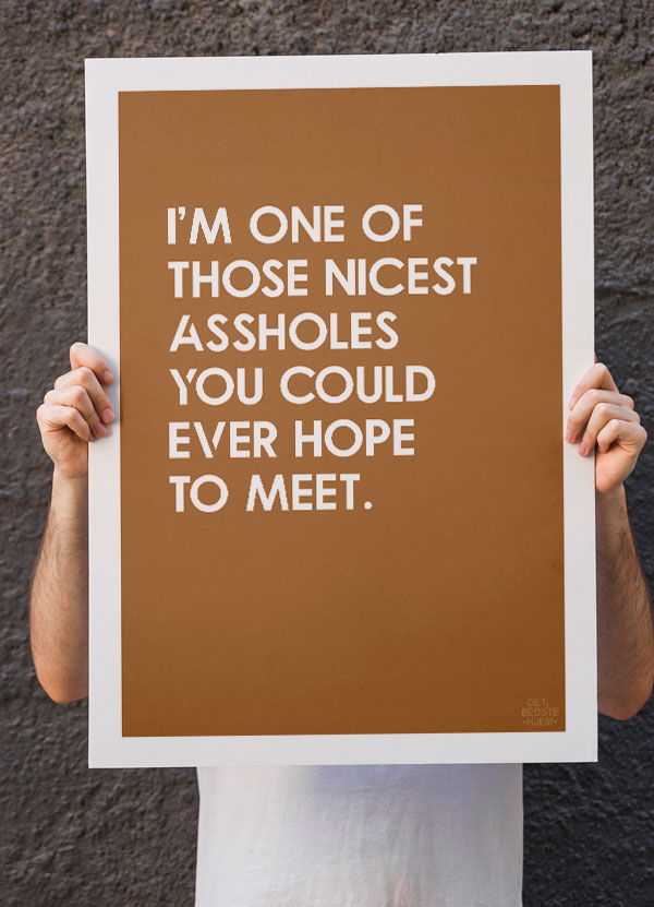 Nice Asshole - Plakat Karry - Gul 21 X 29 A4 Kr 199 -