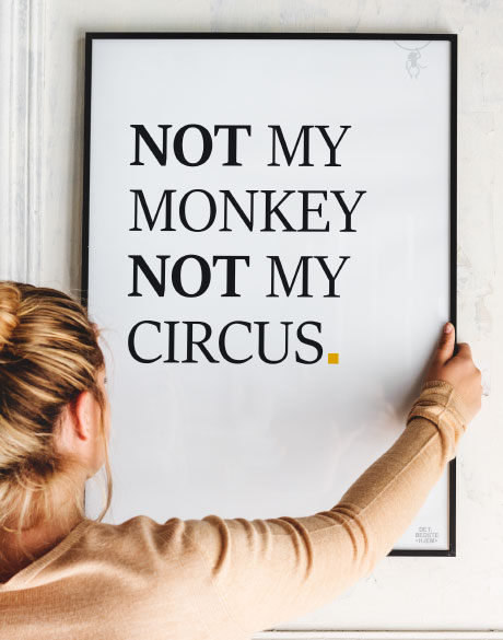 Not My Monkey Plakat 21 X 29 A4 Kr 199 -