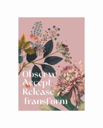 Observe    Accept    Release    Transform
