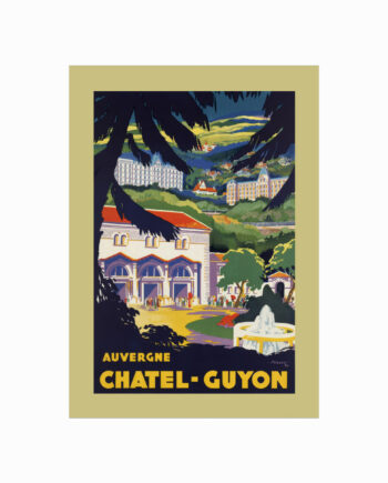 Retro   Plakat    Auvergne    Châtel - Guyon