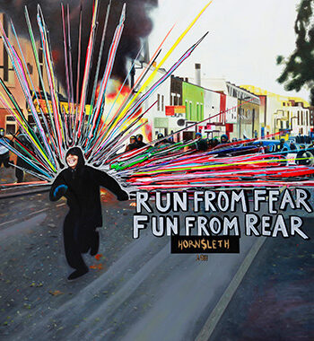 Run   From   Fear   Fun   From   Rear   Af   Hornsleth