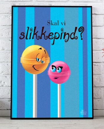 Skal   Vi   Slikkepind - Plakat   Blå   21   X   29        A4    Kr    199  -