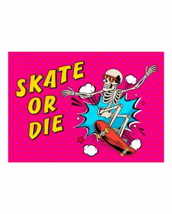 Skate   Or   Die