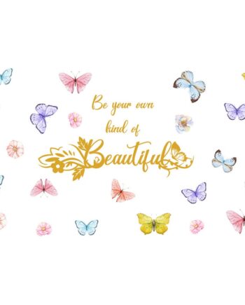 Sød   Sommerfugle   Wallsticker    Be   Your   Own   Kind   Of   Beautiful