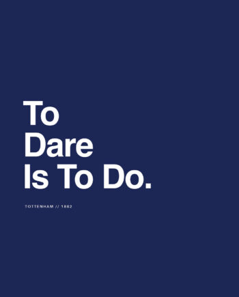 Tottenham   To   Dare   Is   To   Do   Af   Olé   Olé