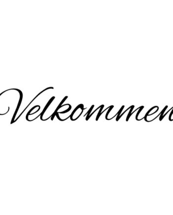 Velkommen   Wallsticker    Byd   Dine   Gæster   Velkommen    15x90cm