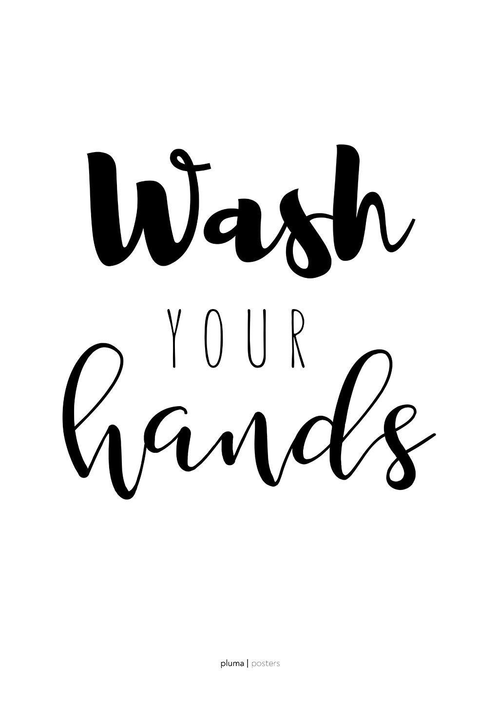 Wash   Your   Hands   Af   Pluma   Posters