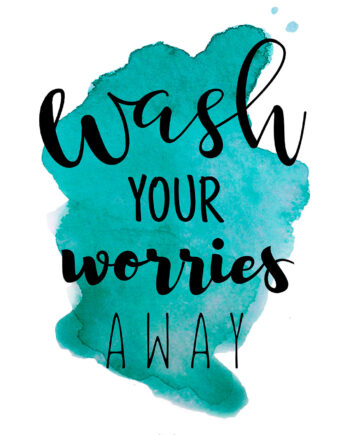 Wash   Your   Worries   Away   Turkis   Af   Pluma   Posters