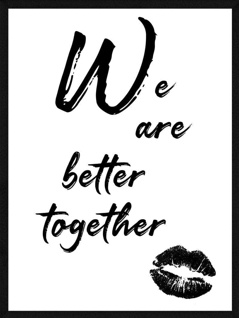 We   Are   Better   Together   Plakat