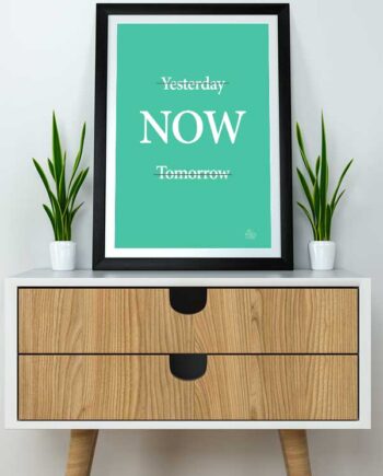 Yesterday    Now    Tomorrow - Plakat    Grøn    21   X   29        A4    Kr    199  -