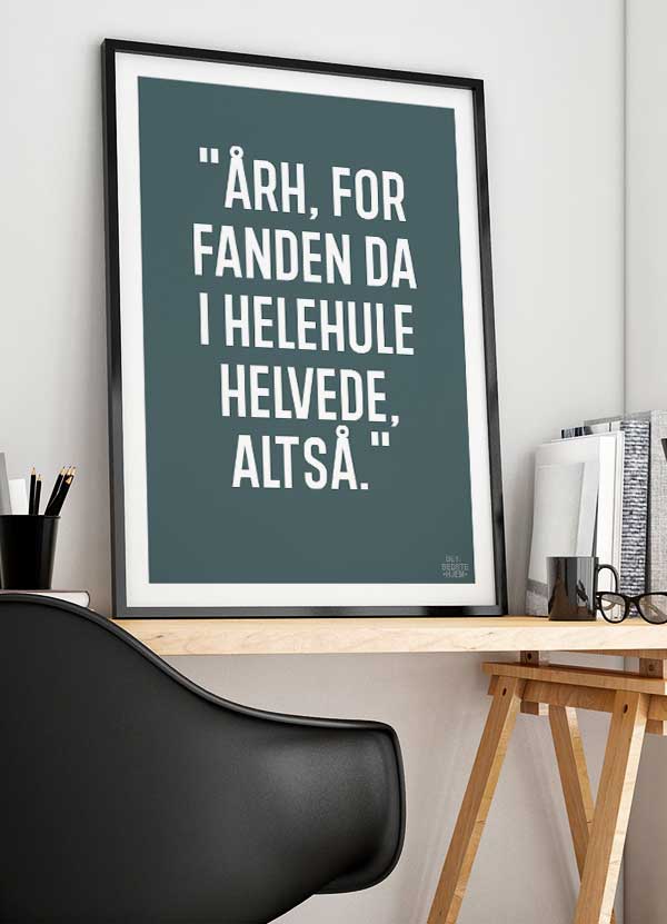 årh For Fanden - Plakat Grågrøn 21 X 29 A4 Kr 199 -